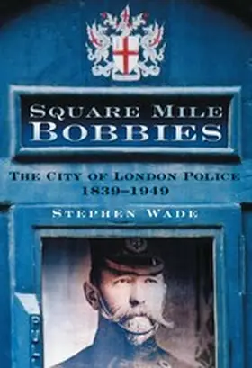 Wade |  Square Mile Bobbies | eBook | Sack Fachmedien
