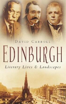 Carroll |  Edinburgh: Literary Lives and Landscapes | eBook | Sack Fachmedien