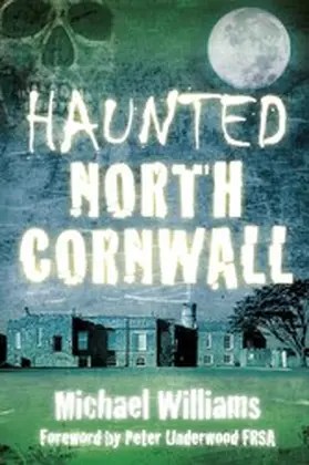 Williams |  Haunted North Cornwall | eBook | Sack Fachmedien
