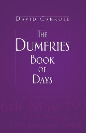 Carroll |  The Dumfries Book of Days | eBook | Sack Fachmedien