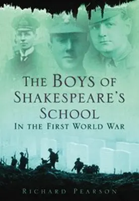 Pearson |  The Boys of Shakespeare's School in the First World War | eBook | Sack Fachmedien