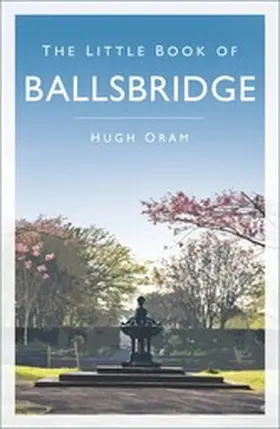 Oram |  The Little Book of Ballsbridge | eBook | Sack Fachmedien