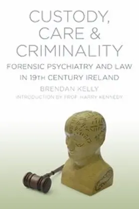 Kelly |  Custody, Care and Criminality | eBook | Sack Fachmedien