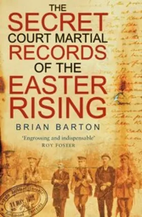 Barton |  The Secret Court Martial Records of the Easter Rising | eBook | Sack Fachmedien