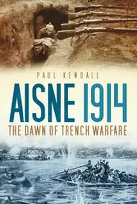 Kendall |  Aisne 1914 | eBook | Sack Fachmedien