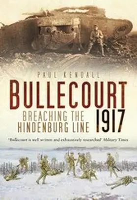 Kendall |  Bullecourt 1917 | eBook | Sack Fachmedien