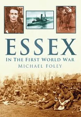 Foley |  Essex in the First World War | eBook | Sack Fachmedien