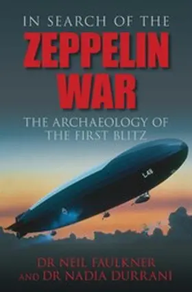 Faulkner / Durrani |  In Search of the Zeppelin War | eBook | Sack Fachmedien