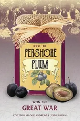 Andrews / Waugh |  How the Pershore Plum Won the Great War | eBook | Sack Fachmedien