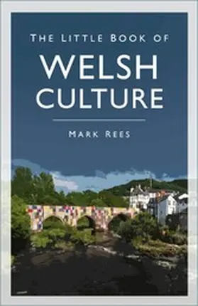 Rees |  The Little Book of Welsh Culture | eBook | Sack Fachmedien