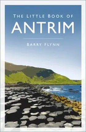 Flynn |  The Little Book of Antrim | eBook | Sack Fachmedien