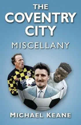 Keane |  The Coventry City Miscellany | eBook | Sack Fachmedien