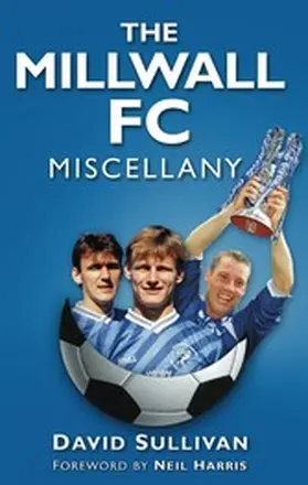 Sullivan |  The Millwall FC Miscellany | eBook | Sack Fachmedien