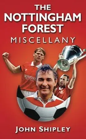 Shipley |  The Nottingham Forest Miscellany | eBook | Sack Fachmedien