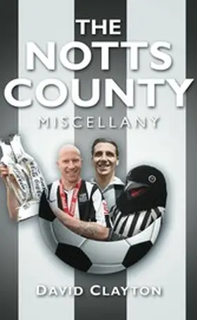 Clayton |  The Notts County Miscellany | eBook | Sack Fachmedien