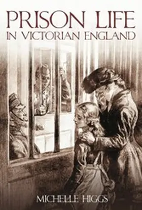 Higgs |  Prison Life in Victorian England | eBook | Sack Fachmedien