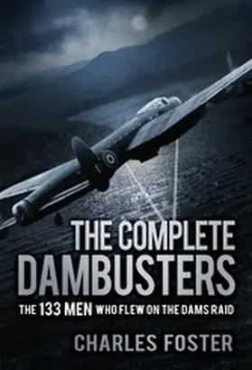 Foster |  The Complete Dambusters | eBook | Sack Fachmedien
