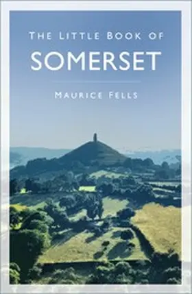 Fells |  The Little Book of Somerset | eBook | Sack Fachmedien
