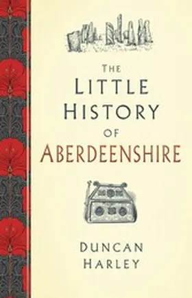 Harley |  The Little History of Aberdeenshire | eBook | Sack Fachmedien