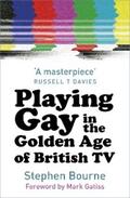 Bourne |  Playing Gay in the Golden Age of British TV | eBook | Sack Fachmedien