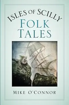 O'Connor |  Isles of Scilly Folk Tales | eBook | Sack Fachmedien