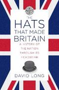 Long |  The Hats that Made Britain | eBook | Sack Fachmedien