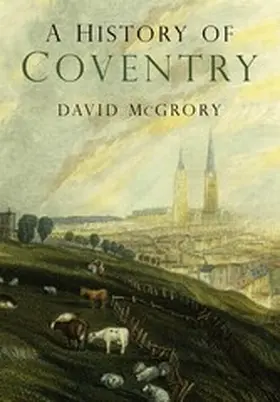 McGrory |  A History of Coventry | eBook | Sack Fachmedien