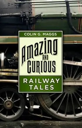 Maggs |  Amazing and Curious Railway Tales | eBook | Sack Fachmedien