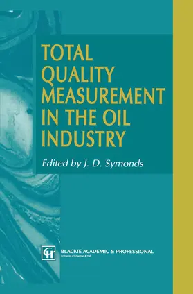 Symonds |  Total Quality Measurement in the Oil Industry | Buch |  Sack Fachmedien