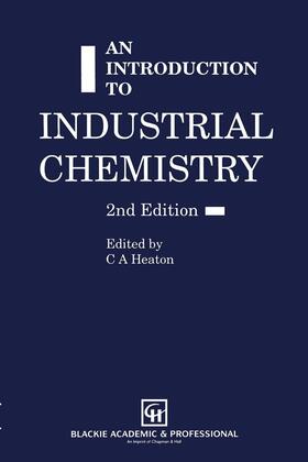 Heaton | an introduction to Industrial Chemistry | Buch | 978-0-7514-0113-4 | sack.de