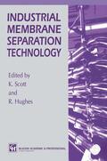 Scott / Hughes |  Industrial Membrane Separation Technology | Buch |  Sack Fachmedien