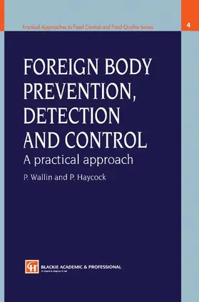 Haycock / Wallin |  Foreign Body Prevention, Detection and Control: A Practical Approach | Buch |  Sack Fachmedien