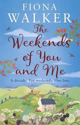 Walker | The Weekends of You and Me | Buch | 978-0-7515-5614-8 | www.sack.de