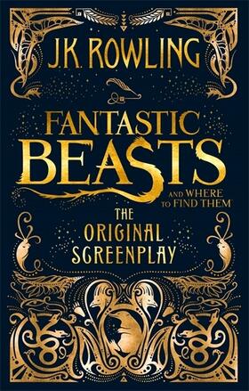 Rowling |  Fantastic Beasts and Where to Find Them. The Original Screenplay | Buch |  Sack Fachmedien