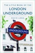Long |  The Little Book of the London Underground | eBook | Sack Fachmedien