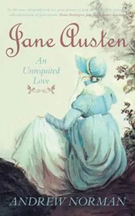 Norman |  Jane Austen: An Unrequited Love | eBook | Sack Fachmedien