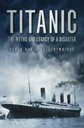 Cartwright |  Titanic: The Myths and Legacy of a Disaster | eBook | Sack Fachmedien