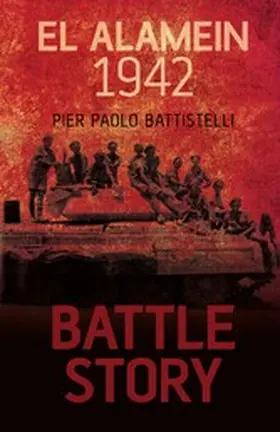Battistelli |  Battle Story: El Alamein 1942 | eBook | Sack Fachmedien
