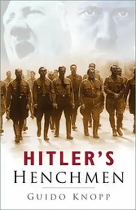 Knopp |  Hitler's Henchmen | eBook | Sack Fachmedien