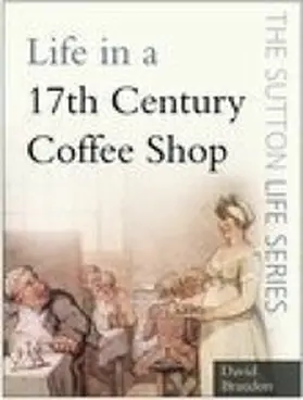 Brandon |  Life in a 17th Century Coffee Shop | eBook | Sack Fachmedien