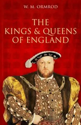 Ormrod |  The Kings and Queens of England | eBook | Sack Fachmedien