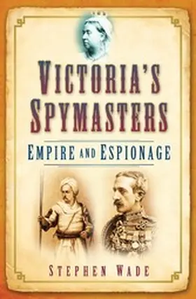 Wade |  Victoria's Spymasters | eBook | Sack Fachmedien
