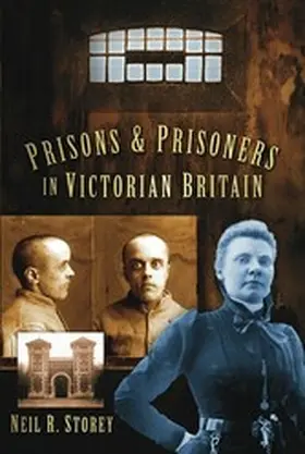 Storey |  Prisons and Prisoners in Victorian Britain | eBook | Sack Fachmedien
