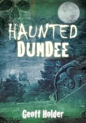 Holder |  Haunted Dundee | eBook | Sack Fachmedien