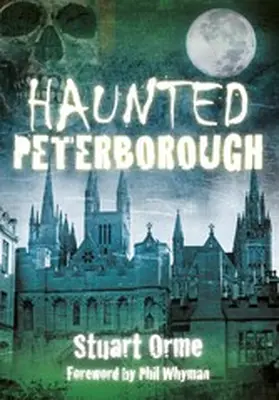 Orme |  Haunted Peterborough | eBook | Sack Fachmedien