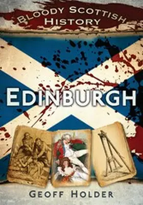 Holder |  Bloody Scottish History: Edinburgh | eBook | Sack Fachmedien