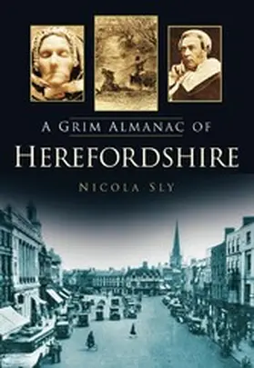 Sly |  A Grim Almanac of Herefordshire | eBook | Sack Fachmedien