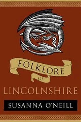 O'Neill |  Folklore of Lincolnshire | eBook | Sack Fachmedien