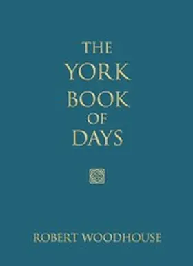 Woodhouse |  The York Book of Days | eBook | Sack Fachmedien