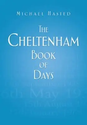 Hasted |  The Cheltenham Book of Days | eBook | Sack Fachmedien